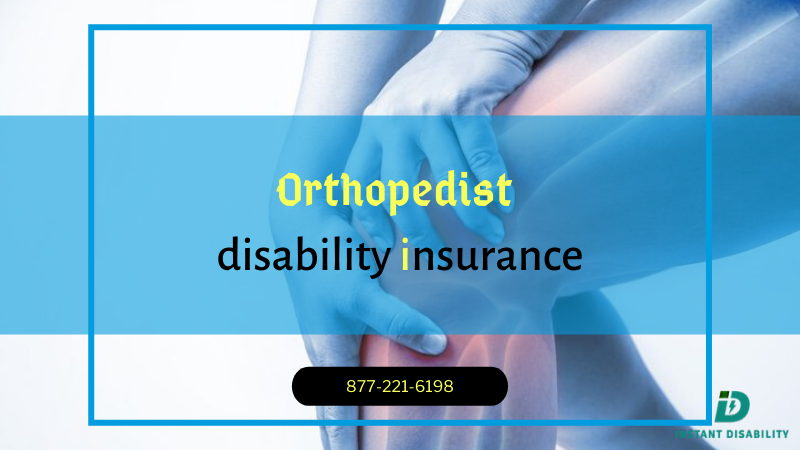 Orthopedist Disability Insurance
