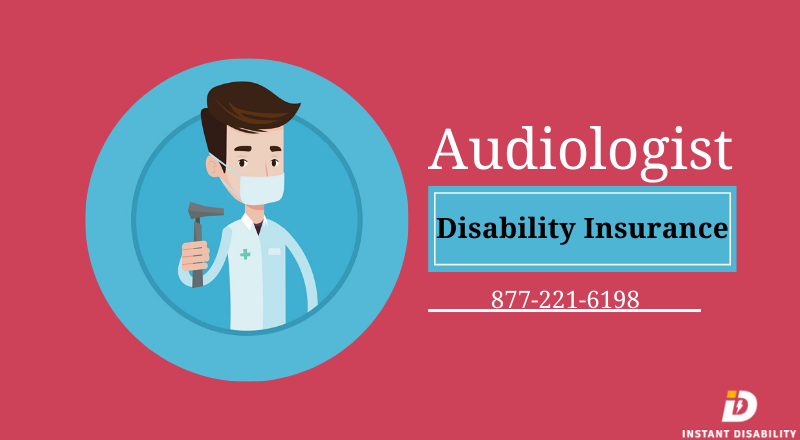 Audiologist Disability Insurance