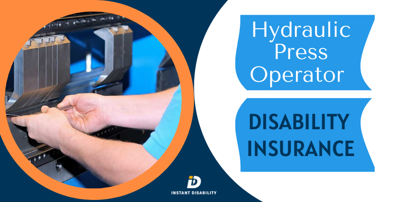 Hydraulic Press Operator Disability Insurance