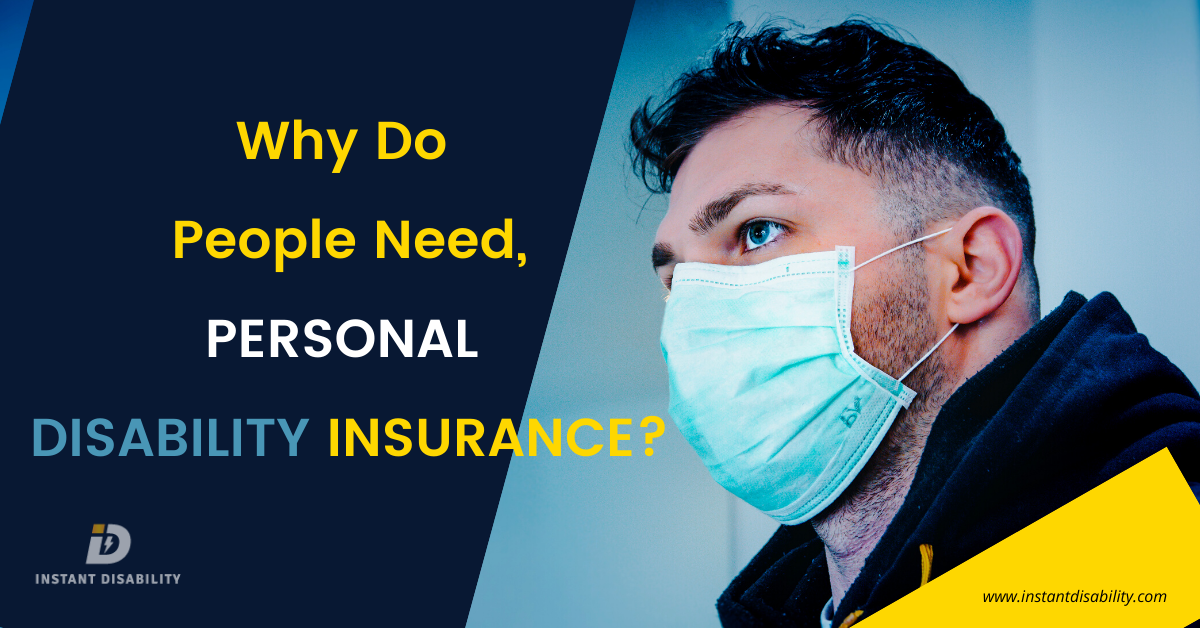 Why Do People Need Personal Disability Insurance?