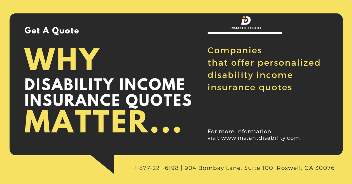 Why Disability Income Insurance Quotes Matter...