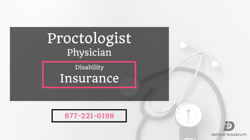Proctologist Physician Disability Insurance