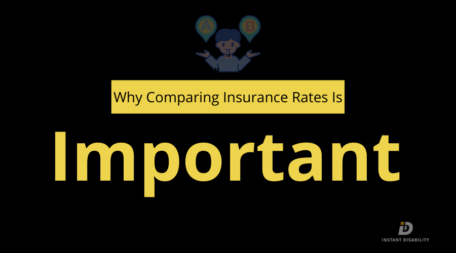 Why Comparing Insurance Rates Is Important - Instant Disability