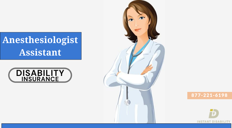 Anesthesiologist Assistant Disability Insurance