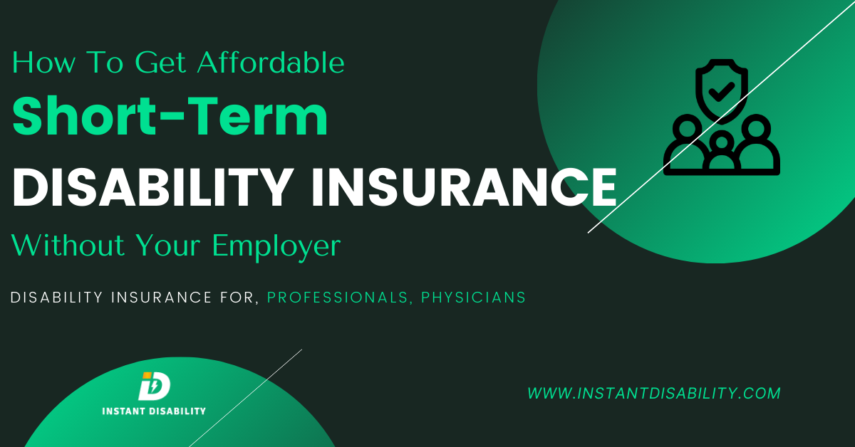 How To Get Affordable Short-Term Disability Insurance