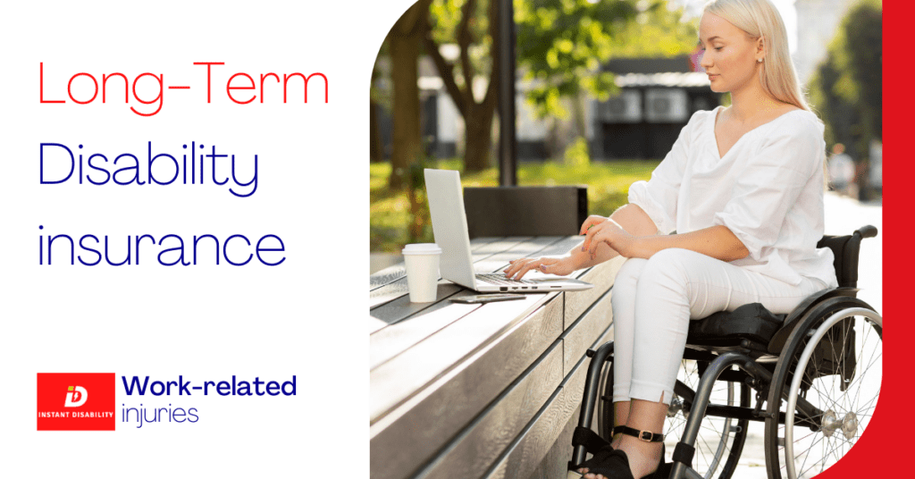 LongTerm Disability Insurance and Workrelated Injuries Instant